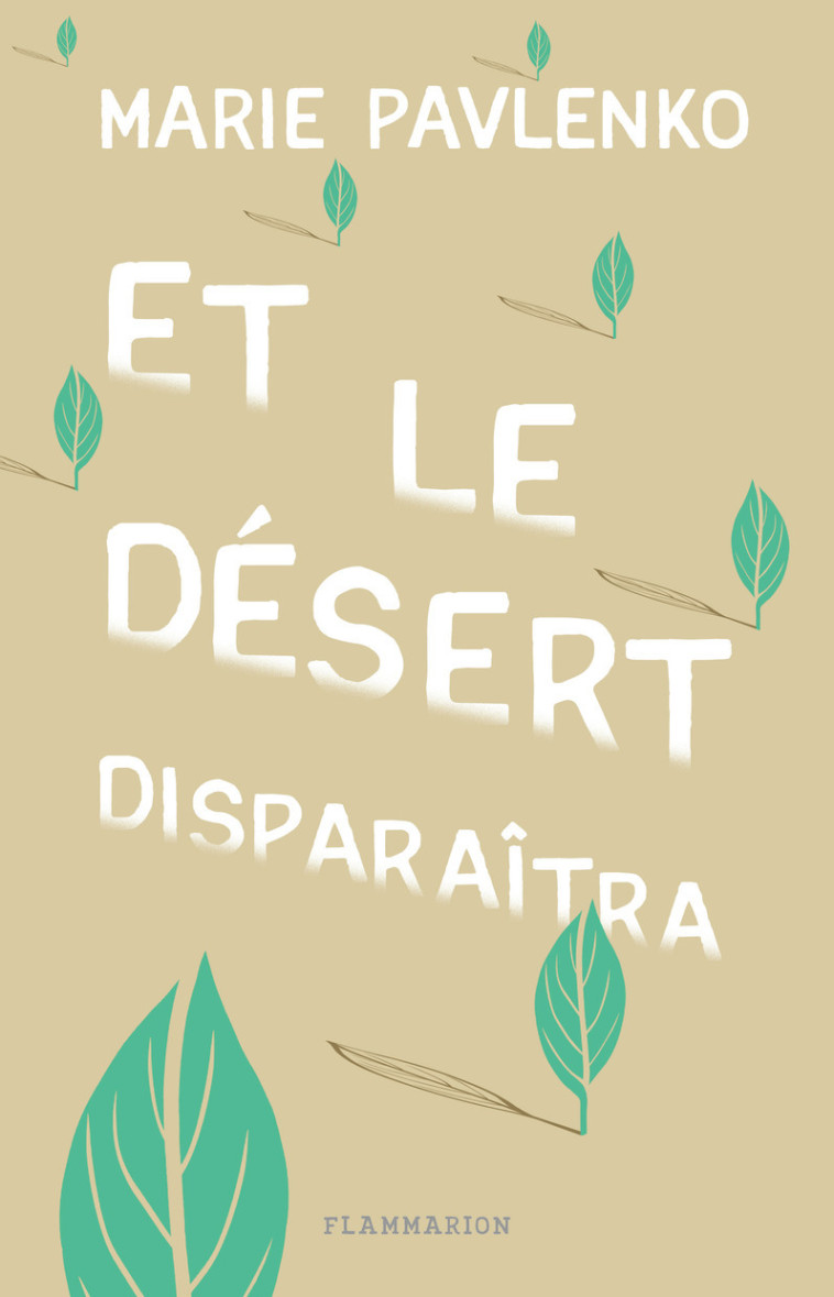 ET LE DESERT DISPARAITRA - Marie Pavlenko - FLAM JEUNESSE