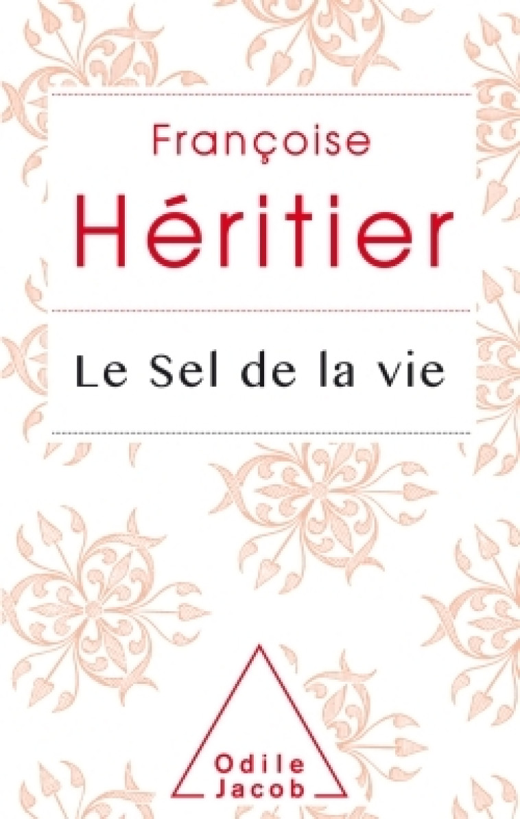 LE SEL DE LA VIE - COLLECTOR - FRANCOISE HERITIER - JACOB