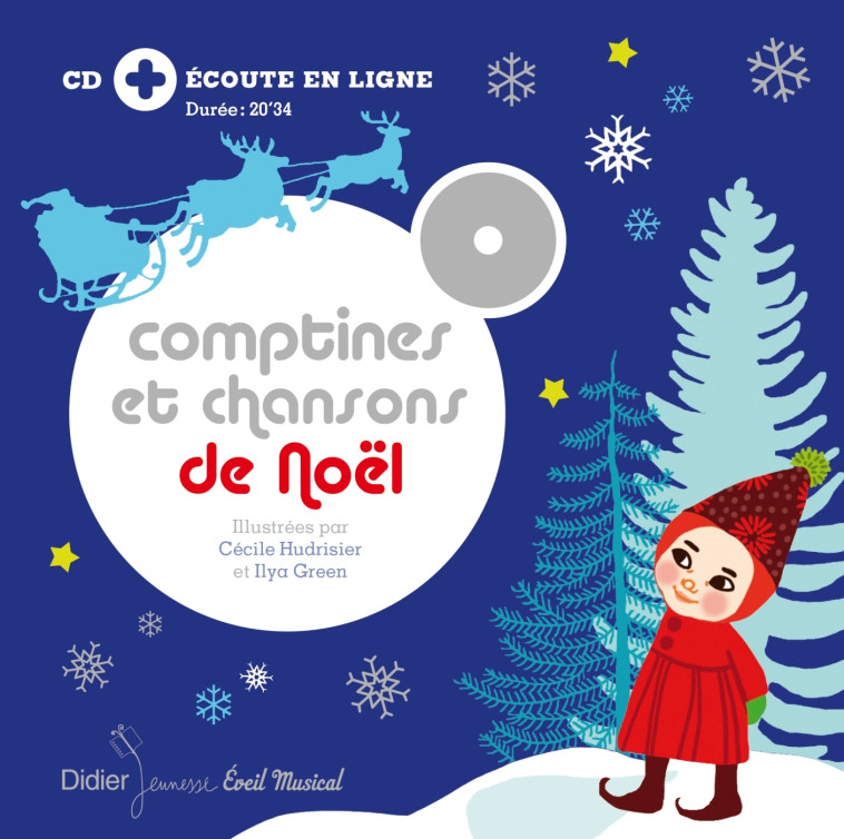 COMPTINES ET CHANSONS - T30 - COMPTINES ET CHANSONS DE NOEL - RELOOK -  , Cécile Hudrisier, Ilya Green - DIDIER JEUNESSE