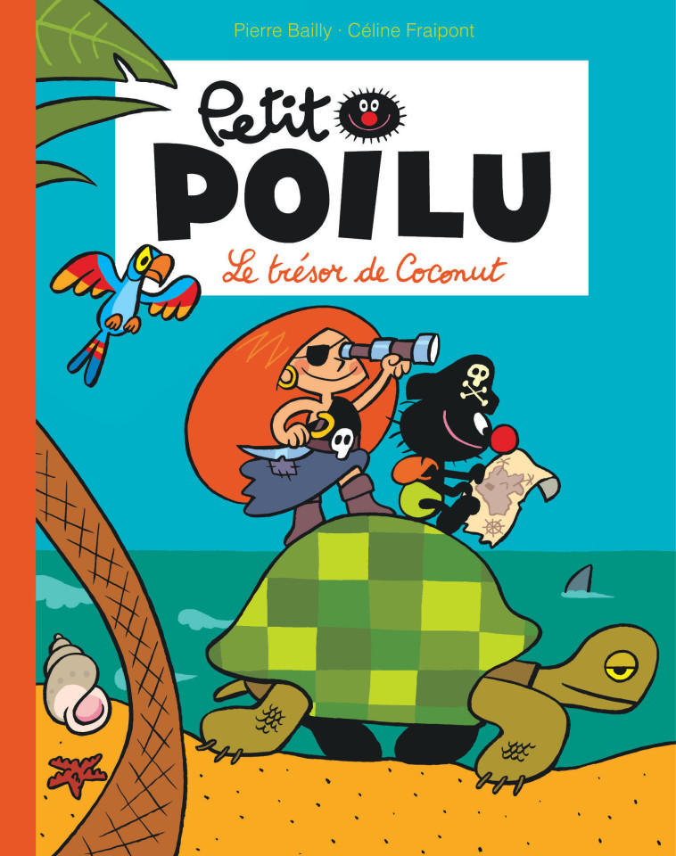 PETIT POILU POCHE - TOME 9 - LE TRESOR DE COCONUT (REEDITION) - Fraipont Céline Fraipont Céline, BAILLY BAILLY - DUPUIS