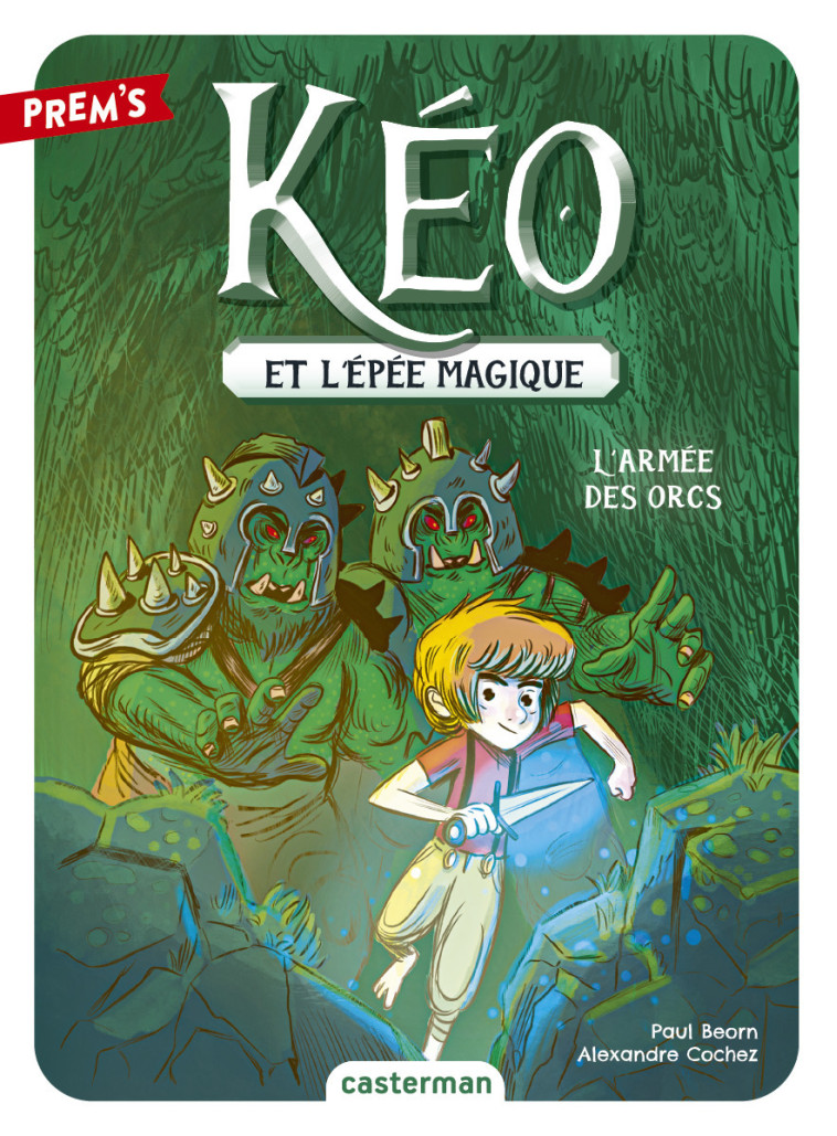 Kéo et l'épée magique - Paul Beorn, Alexandre Cochez - CASTERMAN