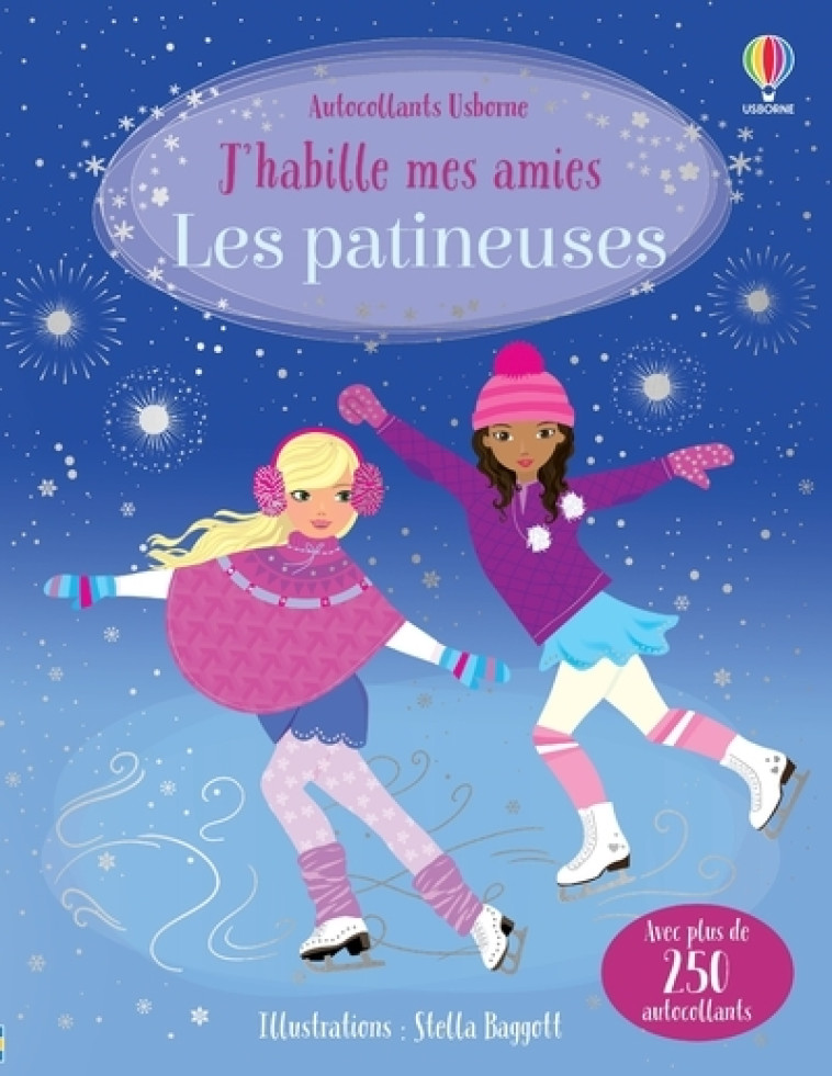 LES PATINEUSES - J-HABILLE MES AMIES - Fiona Watt, Stella Baggott - USBORNE