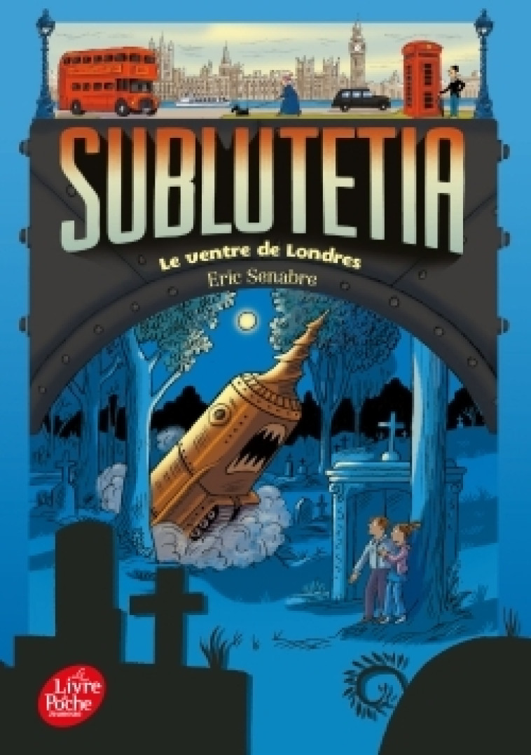 SUBLUTETIA - TOME 3 - LE VENTRE DE LONDRES - Eric Senabre - POCHE JEUNESSE