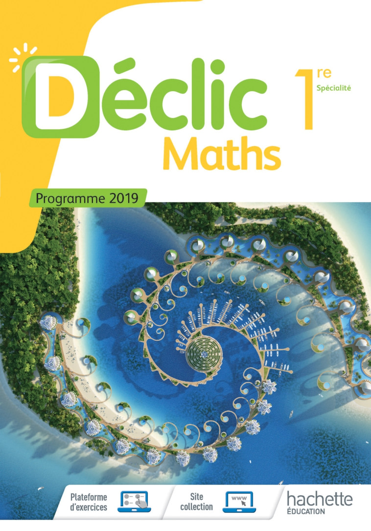 DECLIC MATHS 1ERE - LIVRE ELEVE - ED. 2019 - Jean-Paul Beltramone, Frédéric Léon, Frédéric Boure, Claudine Merdy, Christophe Plas, Raphaël Tosetti, Céline Decarnin, Fabien Frontini, Aurélie Huillery-Perrin, Véronique Raffin - HACHETTE EDUC