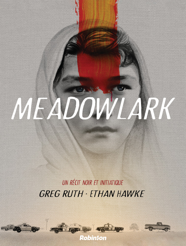 MEADOWLARK - Ethan Hawke, Greg Ruth, Ethan HAWKES - ROBINSON FR