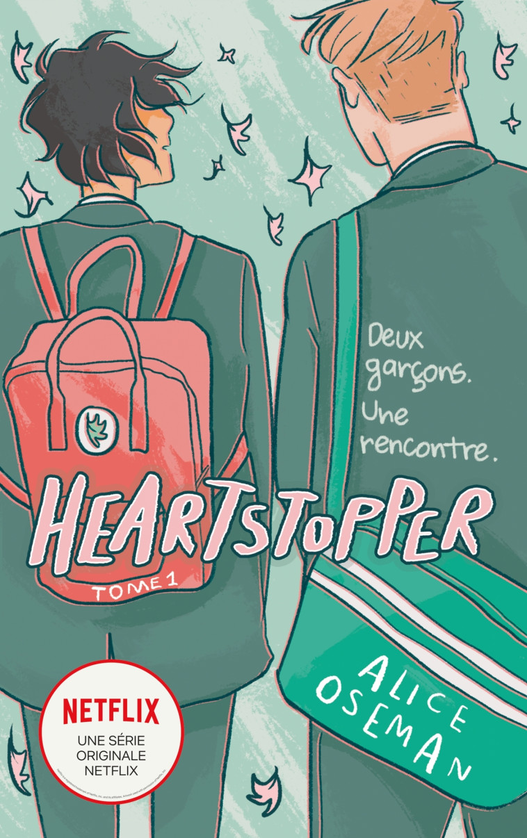 HEARTSTOPPER - TOME 1 - LE ROMAN GRAPHIQUE A L-ORIGINE DE LA SERIE NETFLIX - DEUX GARCONS. UNE RENCO - Alice Oseman, Valérie Drouet - HACHETTE ROMANS