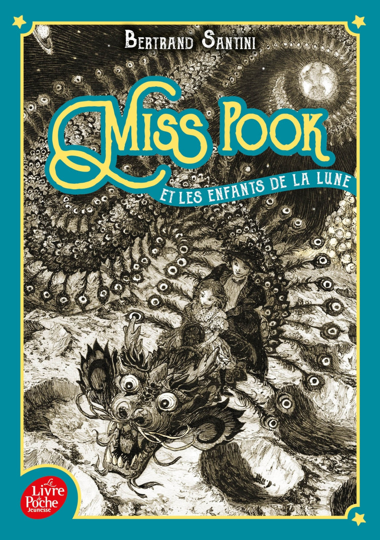 MISS POOK ET LES ENFANTS DE LA LUNE - TOME 1 - Bertrand Santini - POCHE JEUNESSE