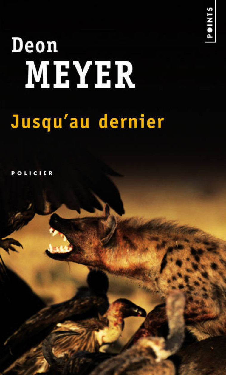 JUSQU'AU DERNIER - MEYER DEON - POINTS