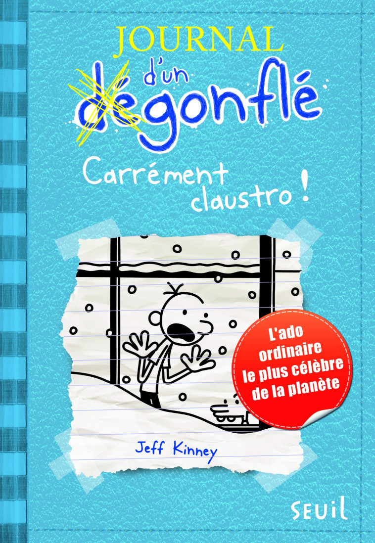 JOURNAL D'UN DÉGONFLÉ - TOME 6 - CARRÉMENT CLAUSTRO - KINNEY JEFF - SEUIL JEUNESSE