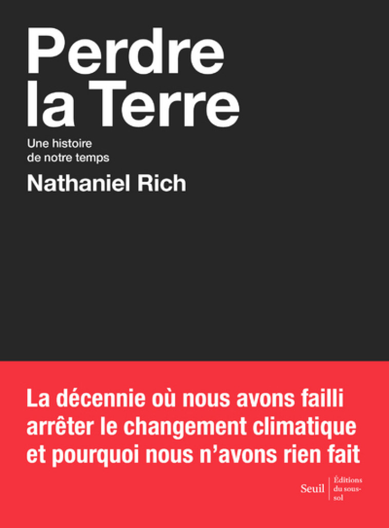 Perdre la Terre - Nathaniel RICH - SOUS SOL