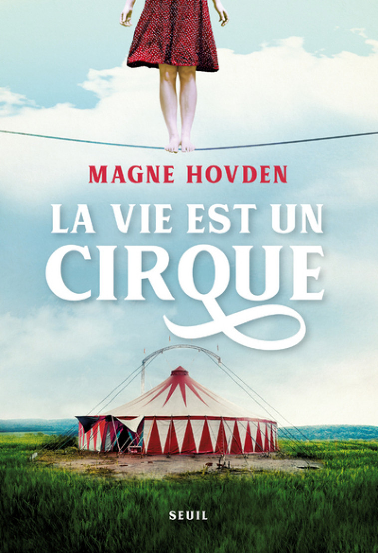 LA VIE EST UN CIRQUE - Magne Hovden - SEUIL