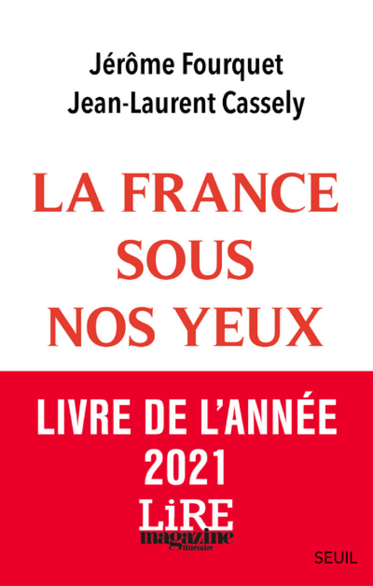 LA FRANCE SOUS NOS YEUX - ECONOMIE, PAYSAGES, NOUVEAUX MODES DE VIE. - CASSELY/FOURQUET - SEUIL