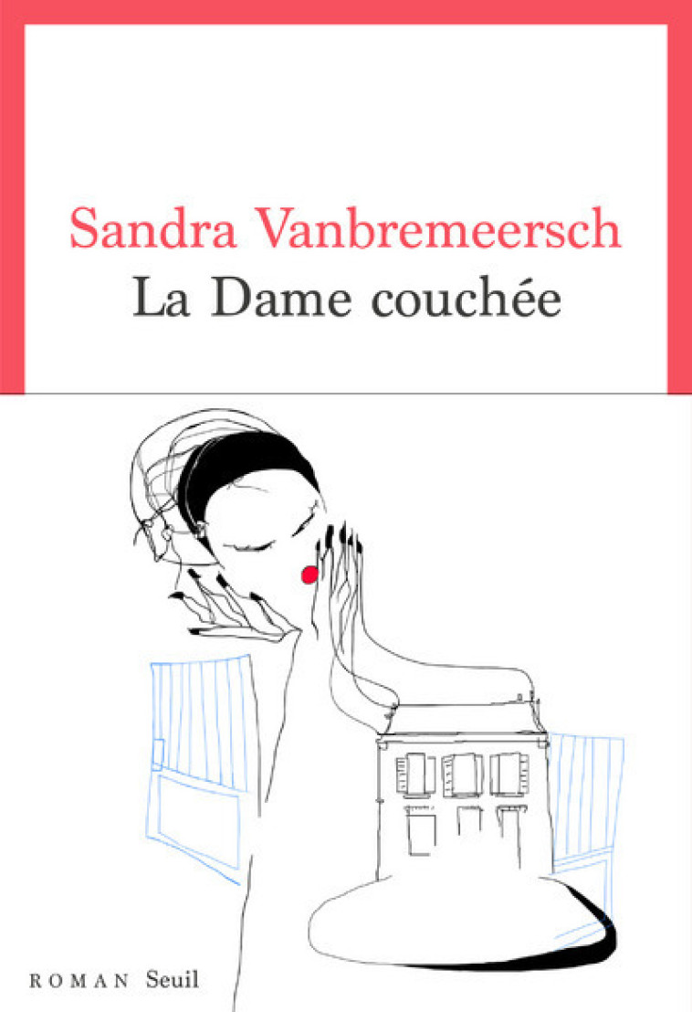 La Dame couchée - Sandra Vanbremeersch - SEUIL