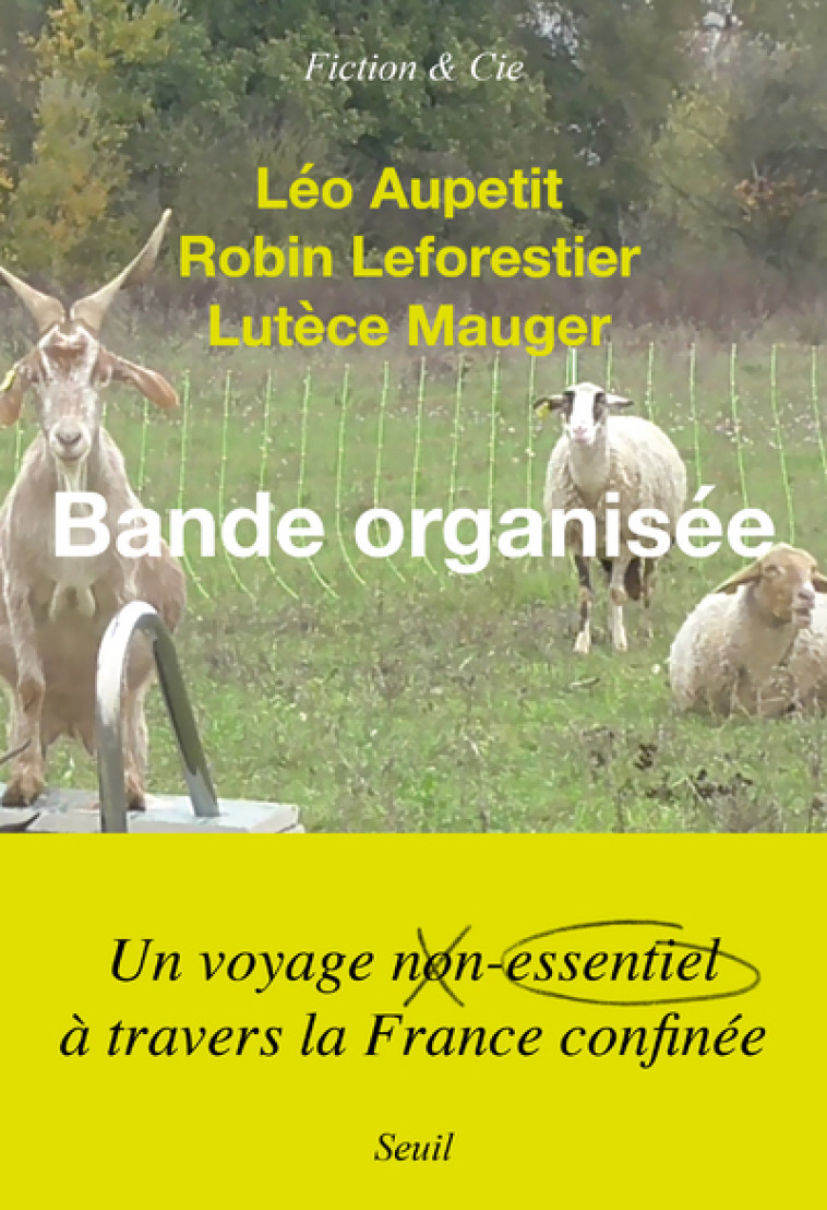 Bande organisée - Léo Aupetit, Robin Leforestier, Lutèce Mauger - SEUIL