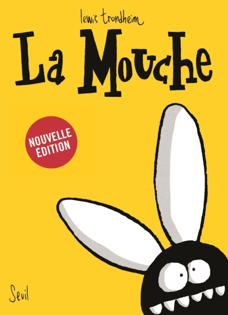 LA MOUCHE ((NOUVELLE EDITION)) - Lewis Trondheim - SEUIL