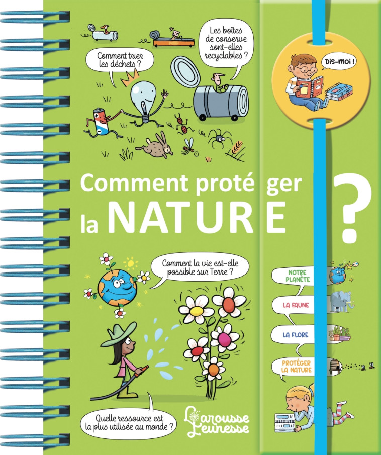 DIS-MOI ! COMMENT PROTEGER LA NATURE ? - Sophie De Mullenheim - LAROUSSE