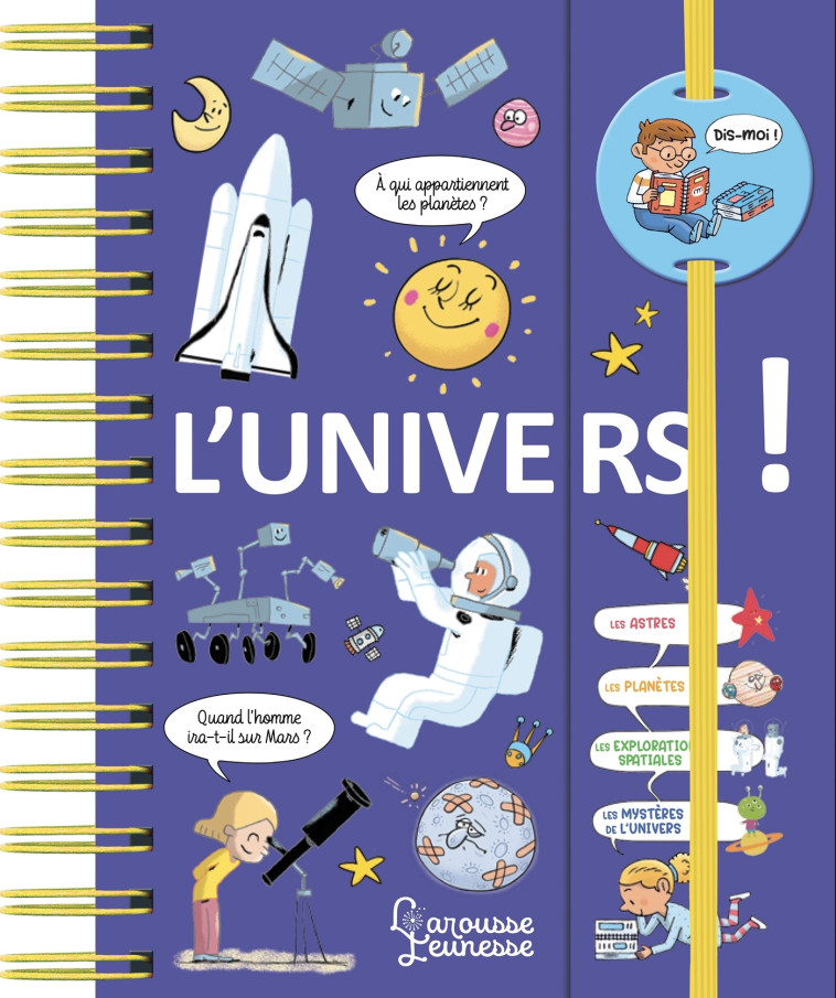 DIS-MOI ! L-UNIVERS ! - Sophie De Mullenheim - LAROUSSE