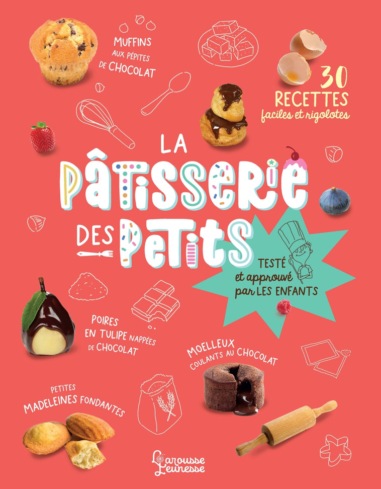 LA PATISSERIE DES PETITS ! - Bettina BRINKMANN - LAROUSSE