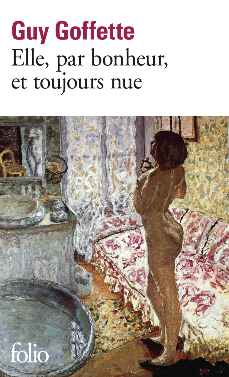 ELLE, PAR BONHEUR, ET TOUJOURS NUE - GOFFETTE GUY - FOLIO