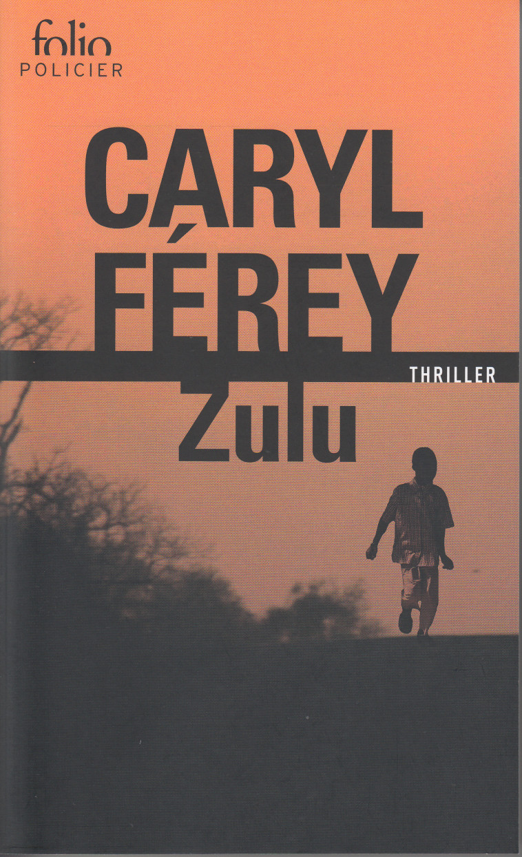 ZULU - Caryl Ferey - FOLIO