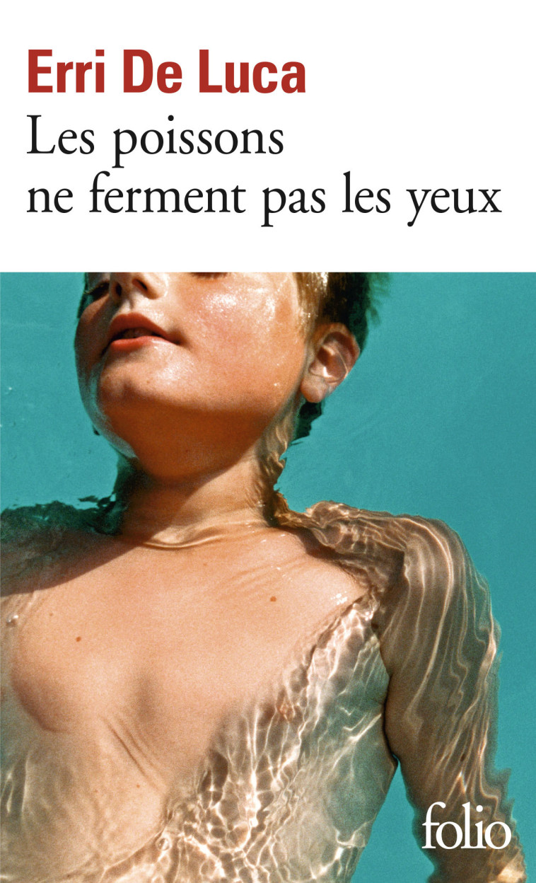 LES POISSONS NE FERMENT PAS LES YEUX - DE LUCA ERRI - FOLIO