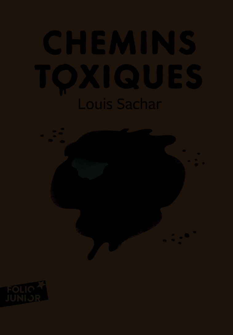 CHEMINS TOXIQUES - Louis Sachar, Jean-François Ménard - GALLIMARD JEUNE