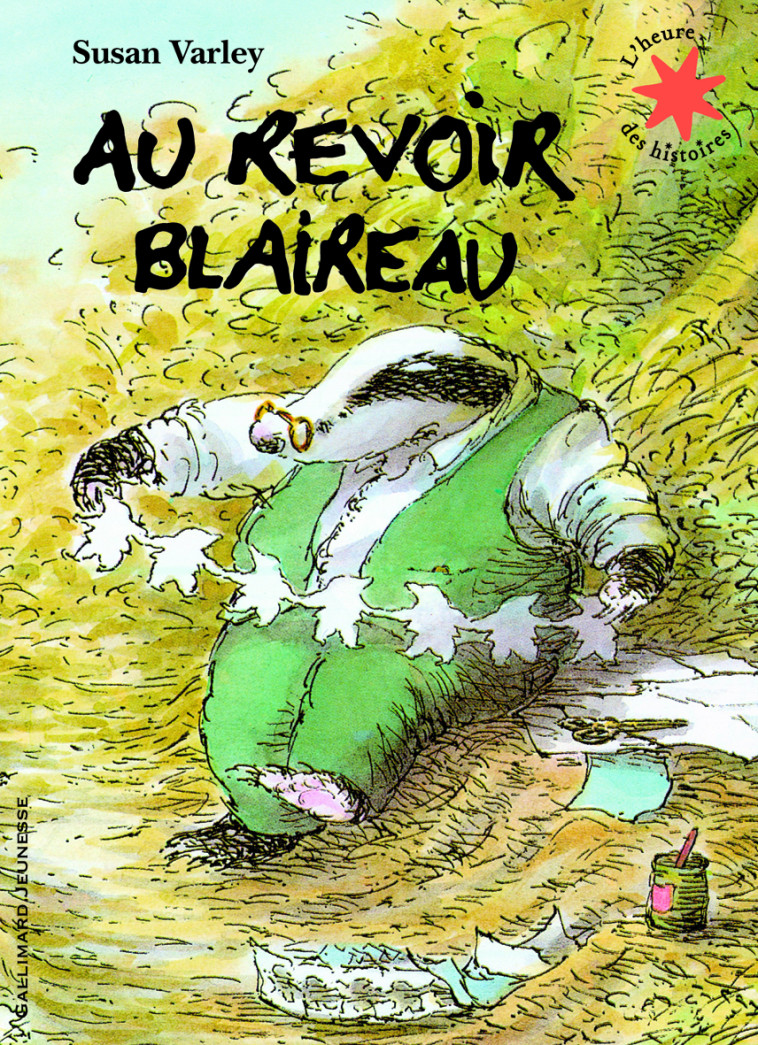 AU REVOIR BLAIREAU - Susan Varley, Raymond Farré, Marie Saint-Dizier - GALLIMARD JEUNE