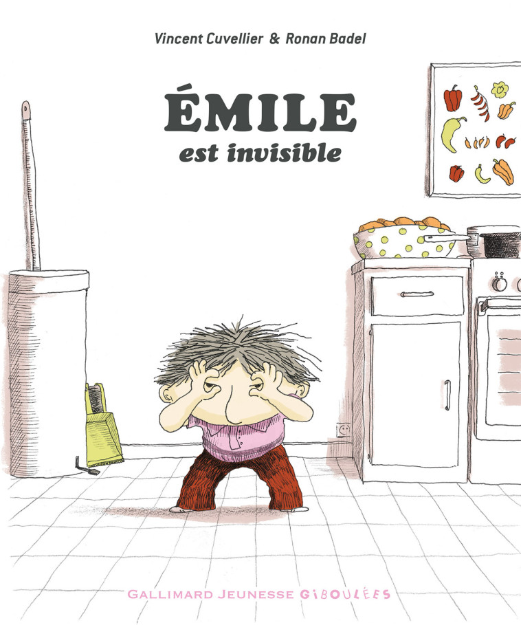 EMILE EST INVISIBLE - Vincent Cuvellier, Ronan Badel - GALL JEUN GIBOU