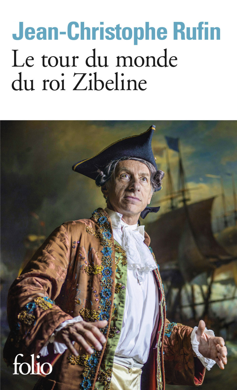 LE TOUR DU MONDE DU ROI ZIBELINE - Jean-Christophe RUFIN - FOLIO