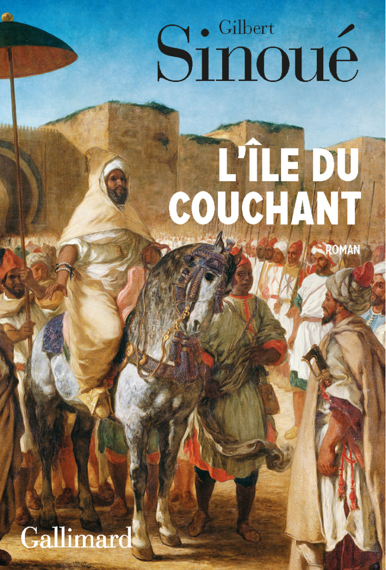 L-ILE DU COUCHANT - Gilbert Sinoué - GALLIMARD