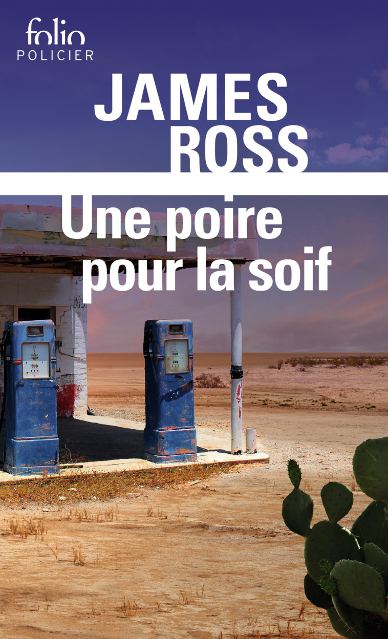 UNE POIRE POUR LA SOIF - James Ross, Philippe Garnier (1949 - ....) - FOLIO