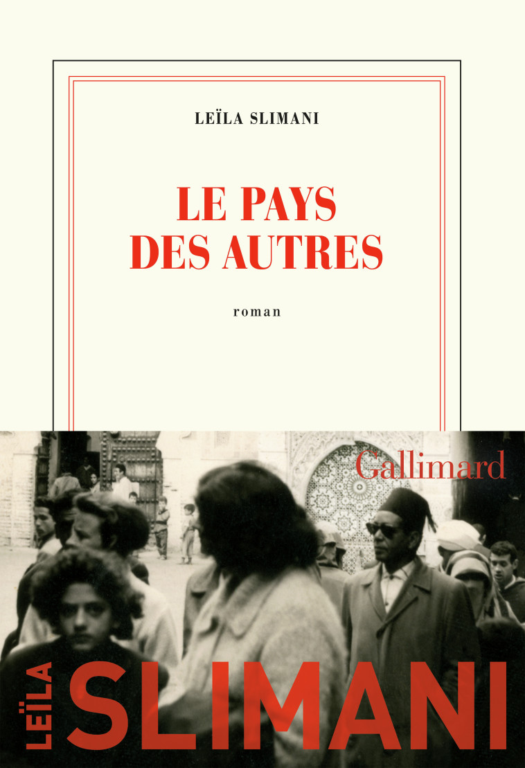 Le pays des autres - Leïla Slimani - GALLIMARD