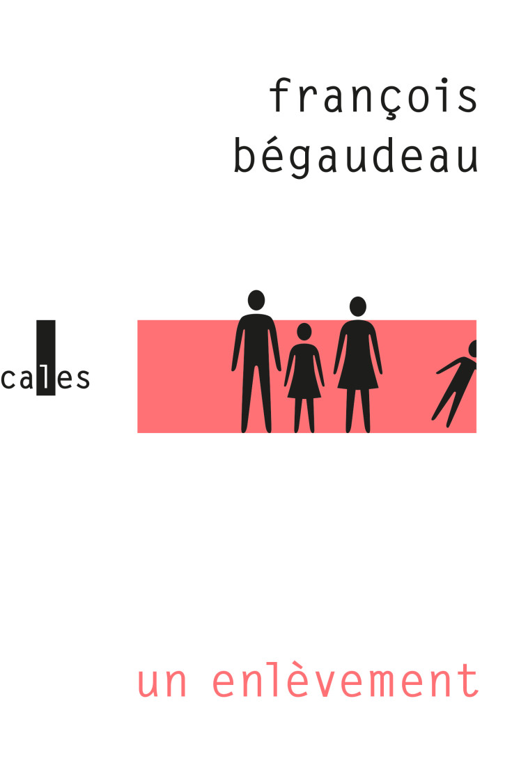 UN ENLEVEMENT - François Bégaudeau - VERTICALES