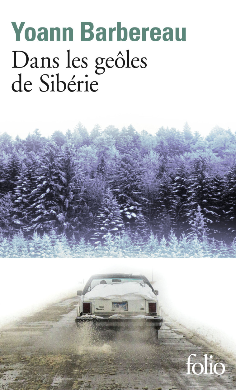 DANS LES GEOLES DE SIBERIE - Yoann Barbereau - FOLIO