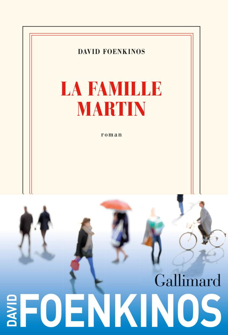 LA FAMILLE MARTIN - David Foenkinos - GALLIMARD