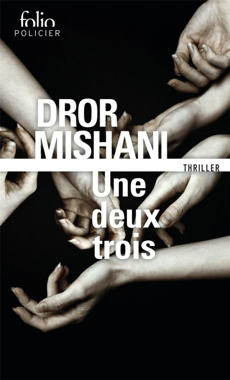 UNE DEUX TROIS - MISHANI DROR - GALLIMARD