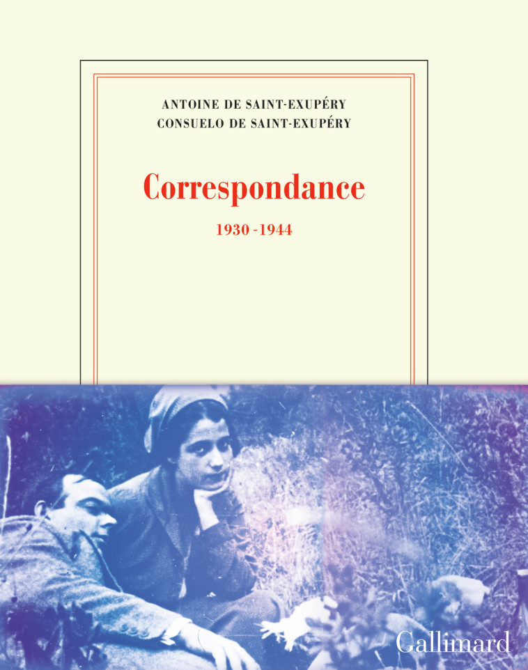 CORRESPONDANCE - (1930-1944) - Consuelo de Saint-Exupéry, Antoine de Saint-Exupéry, Alban Cerisier - GALLIMARD