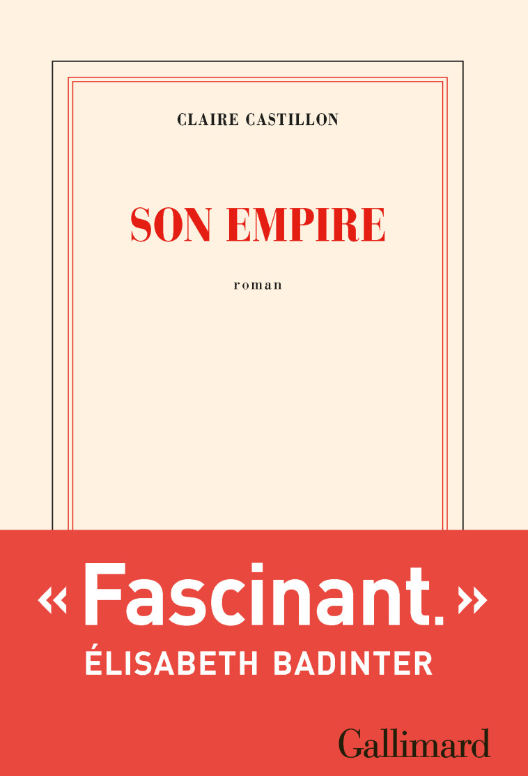 SON EMPIRE - Claire Castillon - GALLIMARD