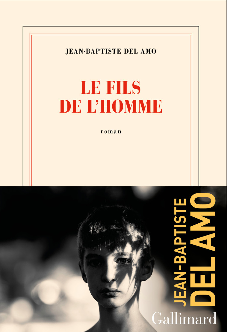 LE FILS DE L-HOMME - Jean-Baptiste Del Amo - GALLIMARD