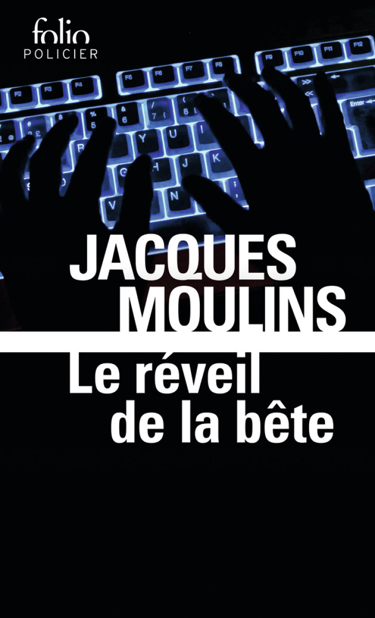 LE REVEIL DE LA BETE - Jacques Moulins - FOLIO