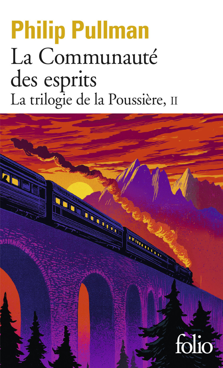 LA TRILOGIE DE LA POUSSIERE - TOME 02 - LA COMMUNAUTE DES ESPRITS - Philip Pullman, Jean Esch - FOLIO