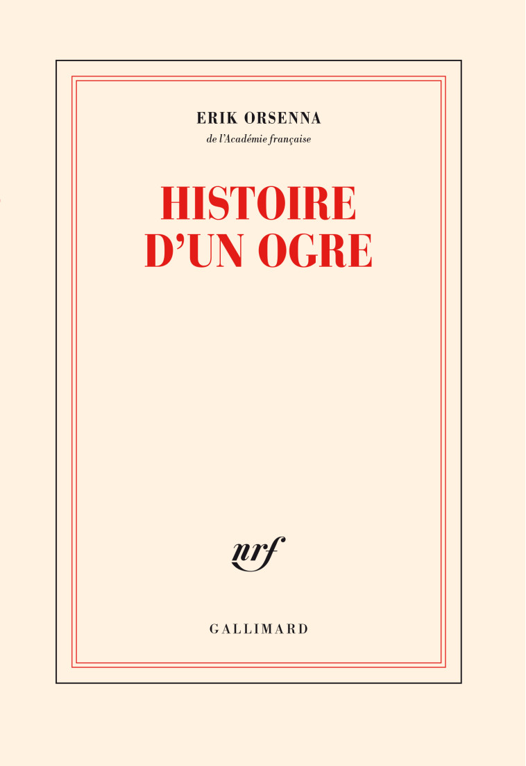 HISTOIRE D-UN OGRE - Erik Orsenna - GALLIMARD