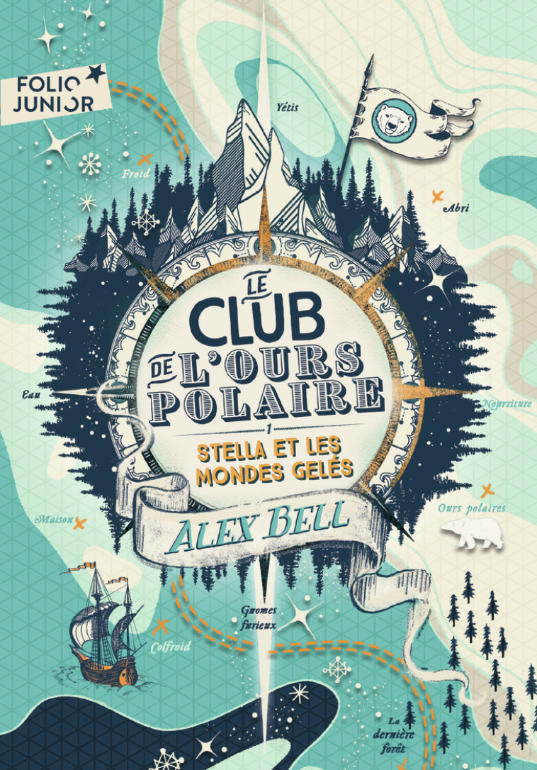 LE CLUB DE L-OURS POLAIRE - VOL01 - STELLA ET LES MONDES GELES - Alex BELL, Tomislav Tomic, Faustina Fiore - GALLIMARD JEUNE