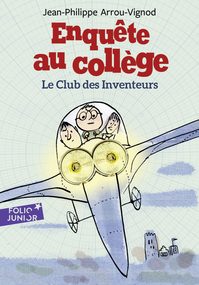 ENQUETE AU COLLEGE - T06 - LE CLUB DES INVENTEURS - Jean-Philippe Arrou-Vignod, Serge Bloch - GALLIMARD JEUNE