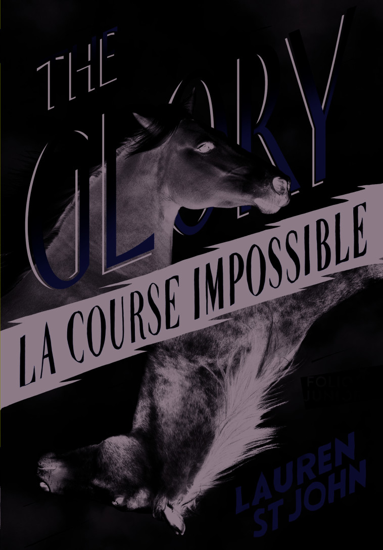 THE GLORY - LA COURSE IMPOSSIBLE - Lauren St John, Julie Lopez - GALLIMARD JEUNE