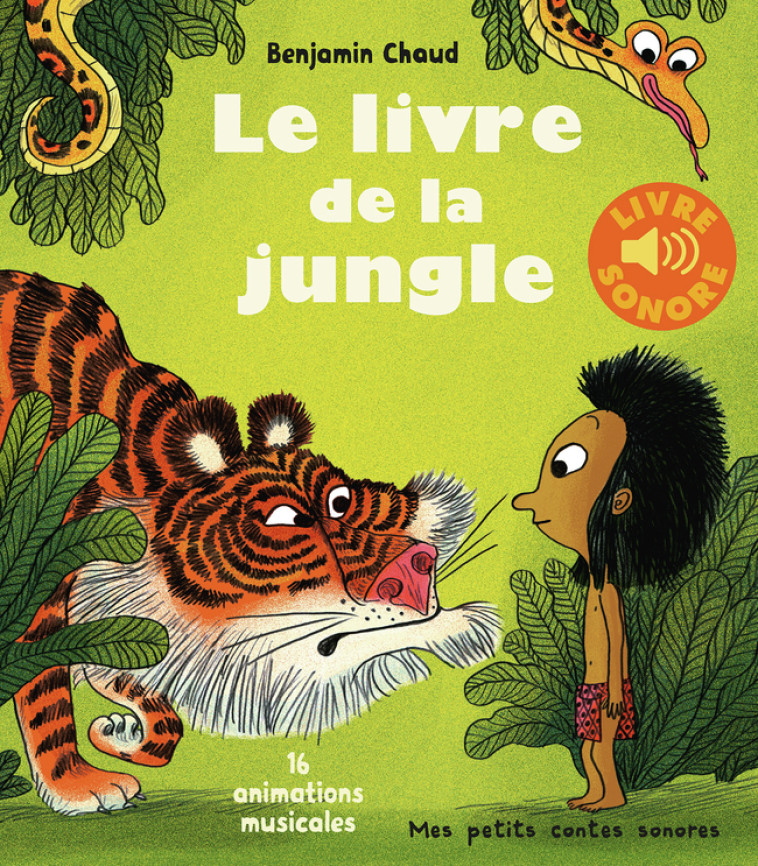 LE LIVRE DE LA JUNGLE - 16 ANIMATIONS MUSICALES - Benjamin Chaud - GALLIMARD JEUNE