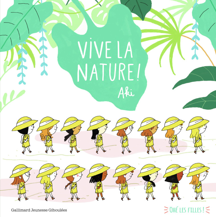 VIVE LA NATURE ! -  Aki, Claude Helft - GALL JEUN GIBOU