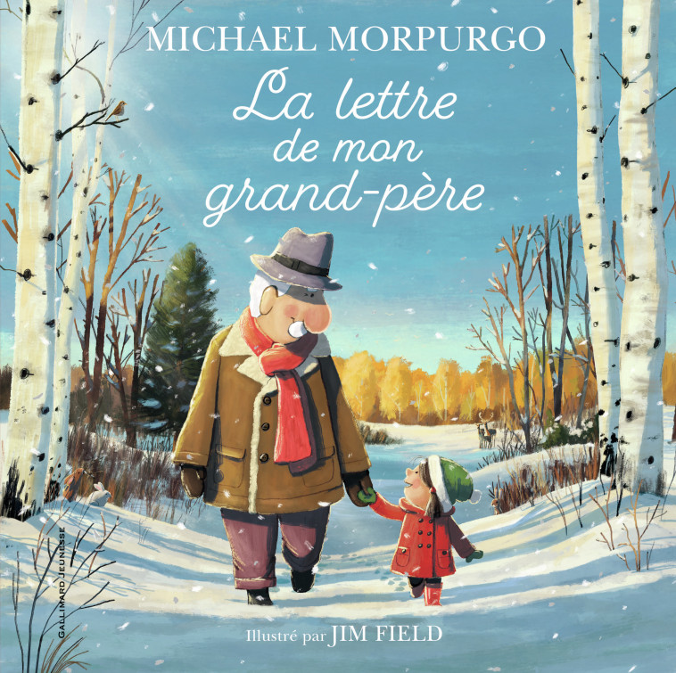 LA LETTRE DE MON GRAND-PERE - MICHAEL MORPURGO, Jim Field - GALLIMARD JEUNE