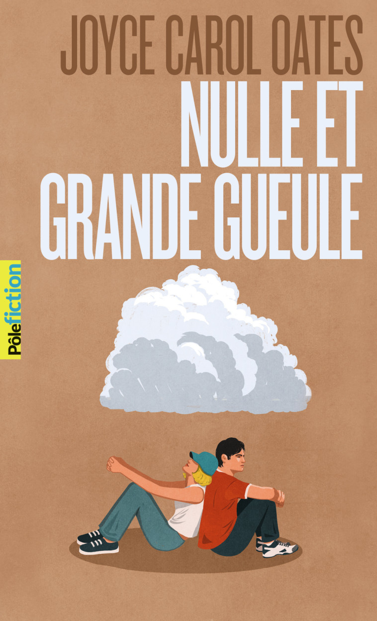 NULLE ET GRANDE GUEULE - Joyce Carol Oates, Claude Seban - GALLIMARD JEUNE