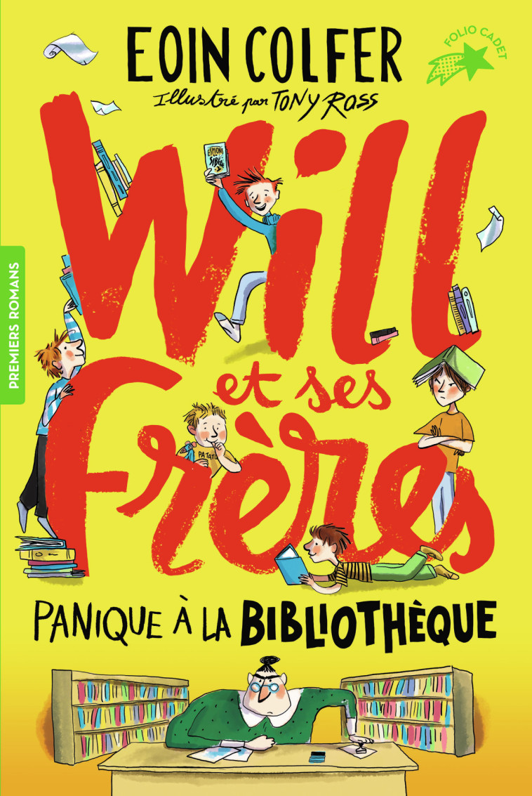 WILL ET SES FRERES - T01 - PANIQUE A LA BIBLIOTHEQUE - Eoin Colfer, Tony Ross, Vanessa Rubio-Barreau - GALLIMARD JEUNE